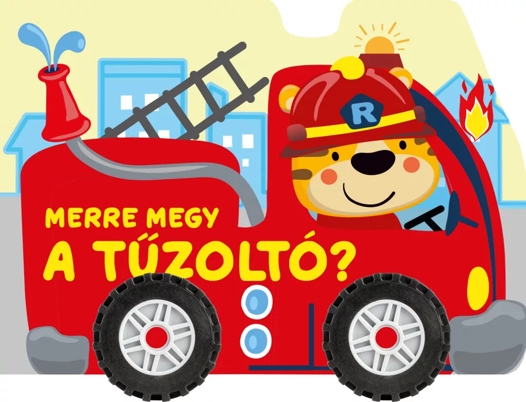 Merre megy a tűzoltó? (valódi kerekeken gurul)